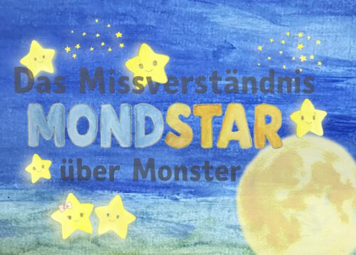 Mondstar, das Missverständnis über Monster